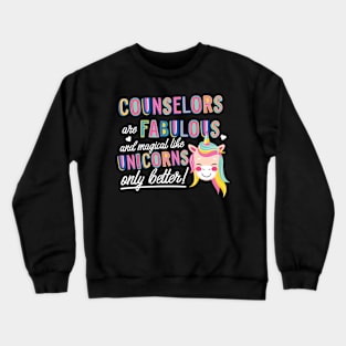 Counselors are like Unicorns Gift Idea Crewneck Sweatshirt